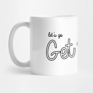 Let's Go Get Lost Mug